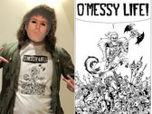 O'Messy Life T-Shirt