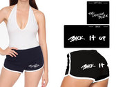 Back It Up Shorts