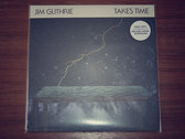 Takes Time on 180g Vinyl