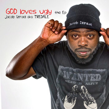 GOD LOVES UGLY by JACOB IZRAEL cover art