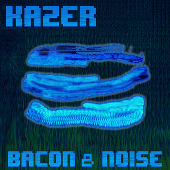 Bacon & Noise cover art