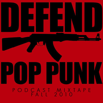 Defend Pop Punk Podcast Mixtape Fall 2010 cover art