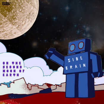 Side Brain "On The Second Moon Of Earth" cover art