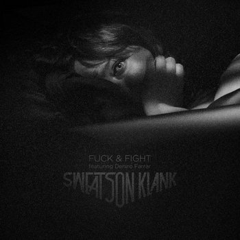 Fuck & Fight feat. Deniro Farrar cover art
