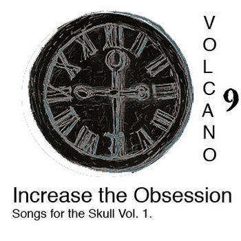 Increase the Obsession: Songs for the Skull Vol. 1. cover art