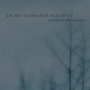 Dead Summer Society - The Heart Of Autumnsphere cover art