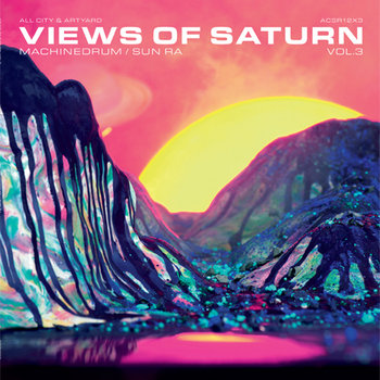 Machinedrum / Sun Ra - Views of Saturn #3 cover art