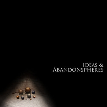 Ideas & Abandonspheres cover art
