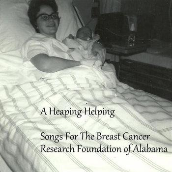 A Heaping Helping- Songs For The Breast Cancer Research Foundation Of Alabama cover art