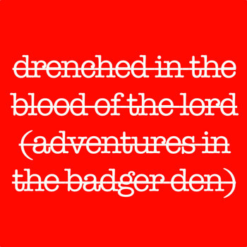 drenched in the blood of the lord (adventures in the badger den) cover art