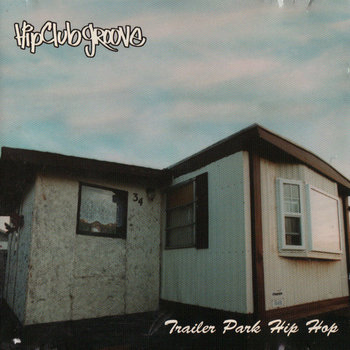 Hip Club Groove - Trailer Park Hip Hop cover art
