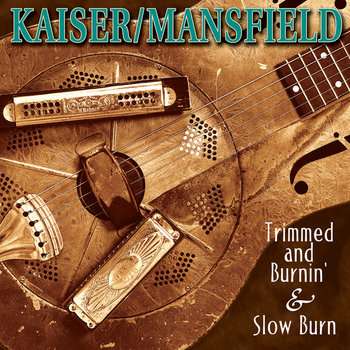 Trimmed and Burnin' & Slow Burn cover art