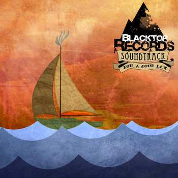 Blacktop Records: Soundtrack (for a good day) (BTR033) cover art
