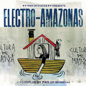 Mais Um Discos presents Electro-Amazonas cover art