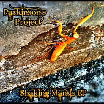 Shaking Mantis EP (Parkinson's Project) cover art