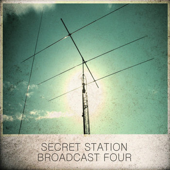 Secret Station - Broadcast Four cover art