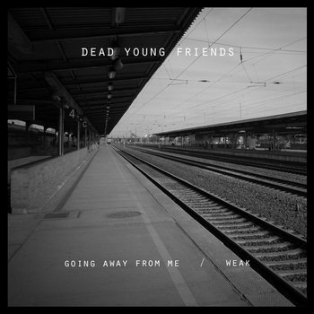 Going Away From Me & Weak cover art