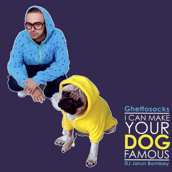 I Can Make Your Dog Famous (Mixtape) cover art