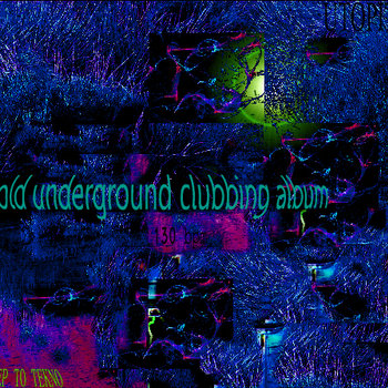 da old underground clubbing album cover art