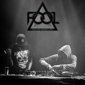 F.O.O.L - Fuck It (Original Mix) cover art