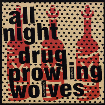 All Night Drug Prowling Wolves / Sick Figures split 7" cover art