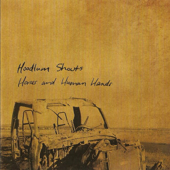 Hoodlum Shouts - Horses And Human Hands cover art