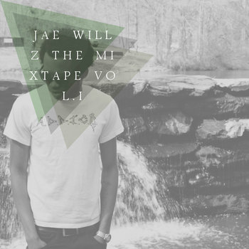 Jae Willz (The Mixtape) Vol.I cover art