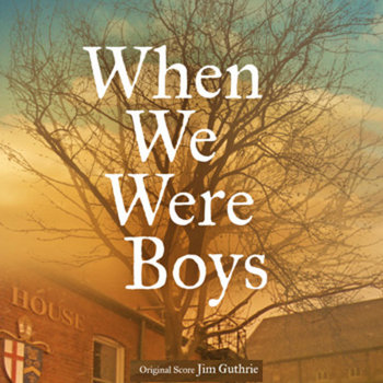 When We Were Boys Original Soundtrack cover art