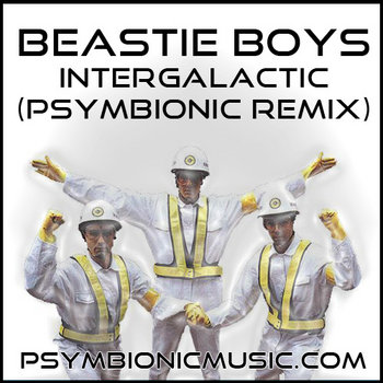Beastie Boys - Intergalactic (Psymbionic Remix) cover art