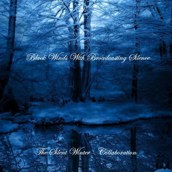 Black Winds With Broadcasting Silence - The Silent Winter cover art