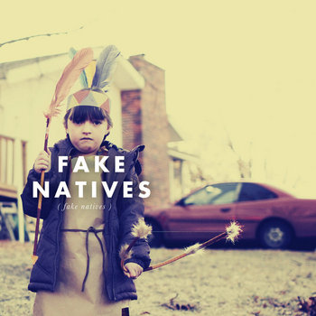 Fake Natives cover art