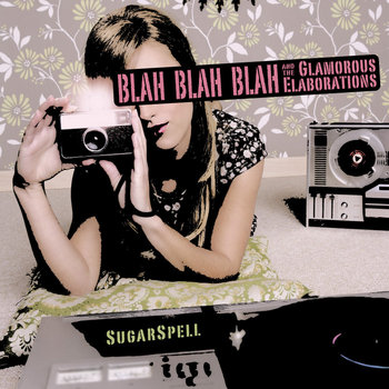 Blah Blah Blah & The Glamorous Elaborations cover art