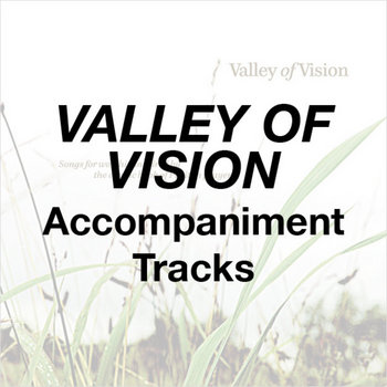 Valley of Vision - Accompaniment Tracks cover art