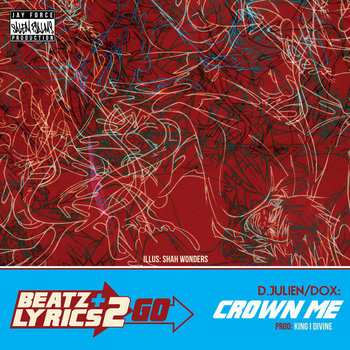 D.Julien + Dox - Crown Me (prod King I Divine) [Beatz & Lyrics 2 Go Vol 2] cover art