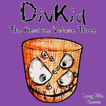 [LUNG053] DivKid - The Remixes Volume Three cover art