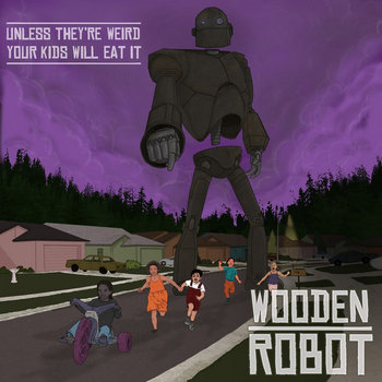 Unless They're Weird, Your Kids Will Eat It cover art