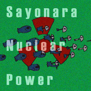 Sayonara Nuclear Power cover art