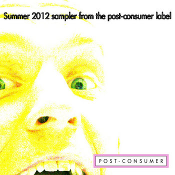 Post-Consumer Label Sampler 2012 cover art