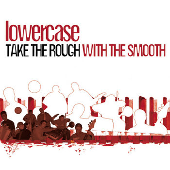 lowercase - Take The Rough With The Smooth cover art