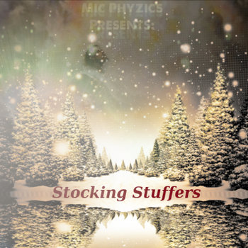 Mic Phyzics Presents: Stocking Stuffers cover art