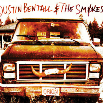 Dustin Bentall & The Smøkes new EP "Orion" out Oct. 2nd! Free download of a new song, right here! cover art