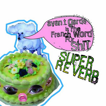 Avant Garde Is The French Word For Shit cover art