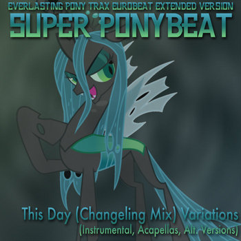 Super Ponybeat — This Day (Changeling Mix) Variations cover art