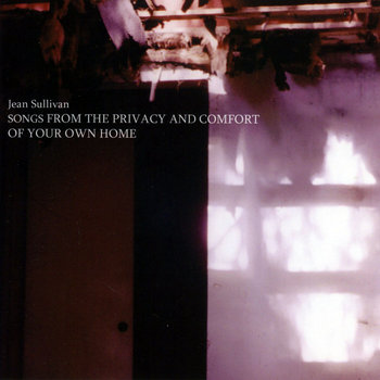 Songs from the Comfort and Privacy of Your Own Home cover art