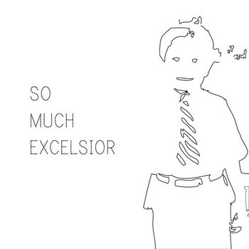 So Much Excelsior EP cover art