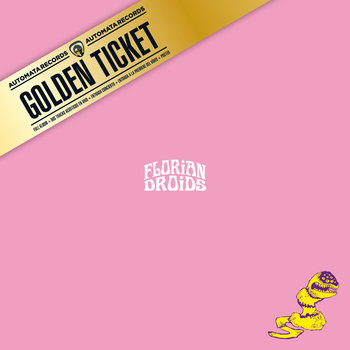 Florian Droids Golden Ticket cover art
