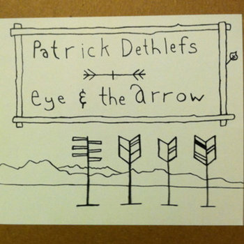 Patrick Dethlefs/Eye & The Arrow cover art