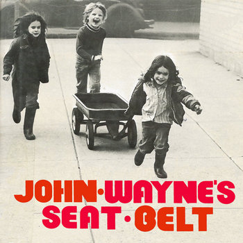 John Wayne's Seat Belt (EP) cover art