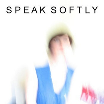 Speak Softly EP cover art