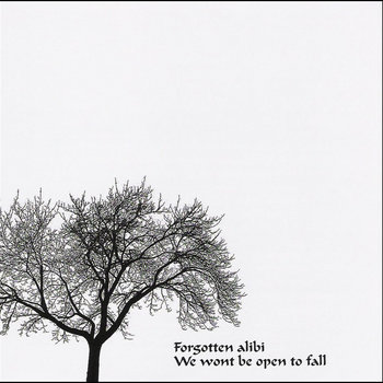 Forgotten Alibi - We Wont Be Open To Fall cover art